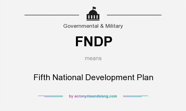 What does FNDP mean? It stands for Fifth National Development Plan