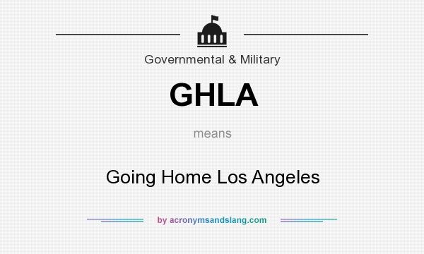 What does GHLA mean? It stands for Going Home Los Angeles