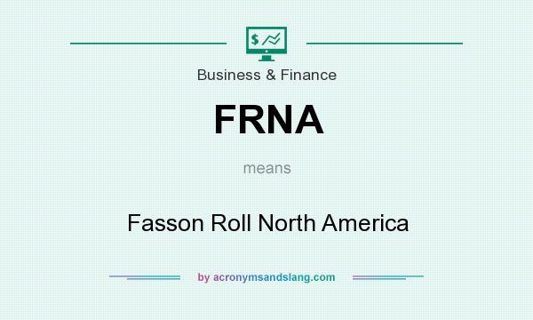 What does FRNA mean? It stands for Fasson Roll North America