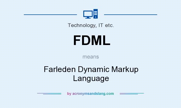 What does FDML mean? It stands for Farleden Dynamic Markup Language