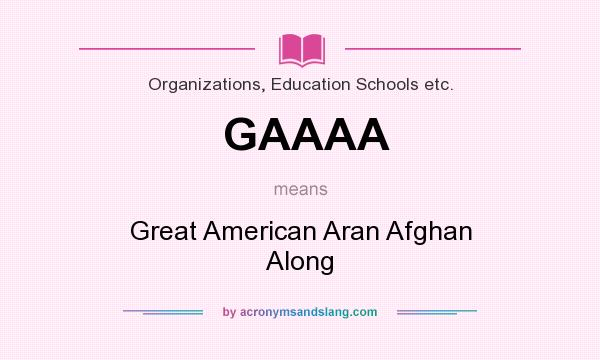 What does GAAAA mean? It stands for Great American Aran Afghan Along