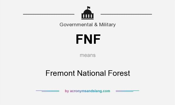 What does FNF mean? It stands for Fremont National Forest