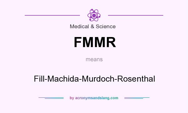 What does FMMR mean? It stands for Fill-Machida-Murdoch-Rosenthal
