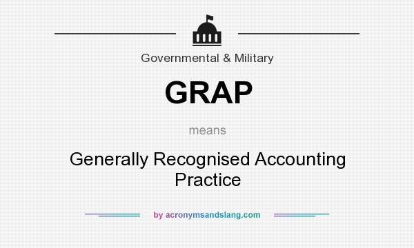 What does GRAP mean? It stands for Generally Recognised Accounting Practice