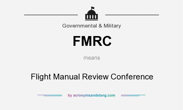 What does FMRC mean? It stands for Flight Manual Review Conference