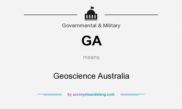 What does GA mean? It stands for Geoscience Australia