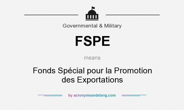 What does FSPE mean? It stands for Fonds Spécial pour la Promotion des Exportations