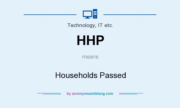 What does HHP mean? It stands for Households Passed