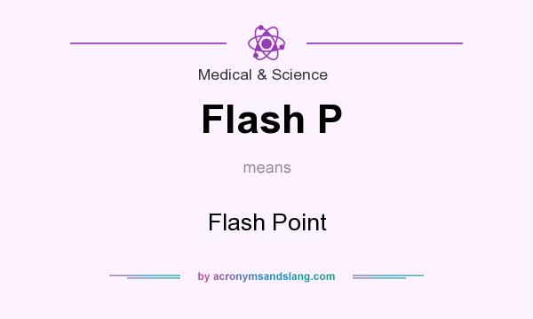 What does Flash P mean? It stands for Flash Point