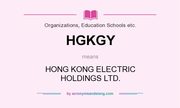 What does HGKGY mean? It stands for HONG KONG ELECTRIC HOLDINGS LTD.