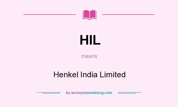 What does HIL mean? It stands for Henkel India Limited