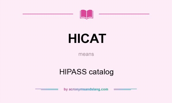 What does HICAT mean? It stands for HIPASS catalog