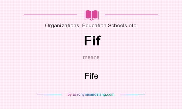 What does Fif mean? It stands for Fife