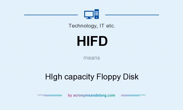 What does HIFD mean? It stands for HIgh capacity Floppy Disk