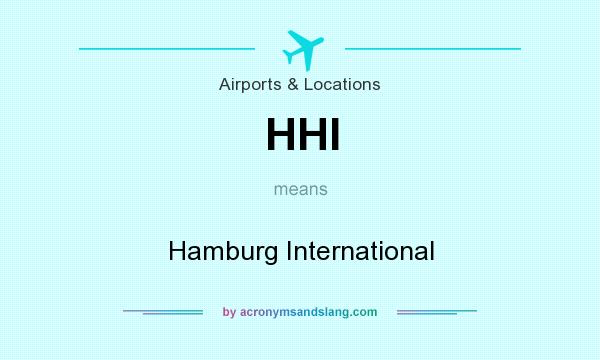 What does HHI mean? It stands for Hamburg International