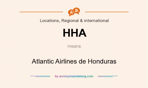 What does HHA mean? It stands for Atlantic Airlines de Honduras