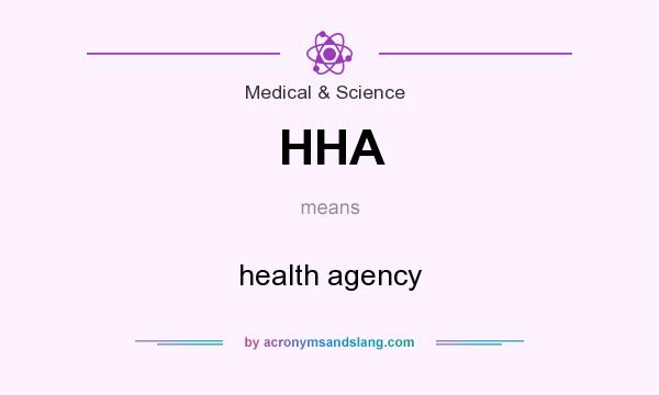 What does HHA mean? It stands for health agency