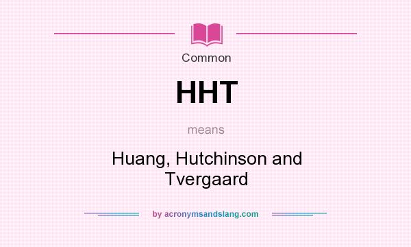 What does HHT mean? It stands for Huang, Hutchinson and Tvergaard
