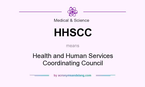 What does HHSCC mean? It stands for Health and Human Services Coordinating Council