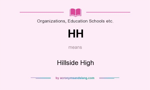 What does HH mean? It stands for Hillside High