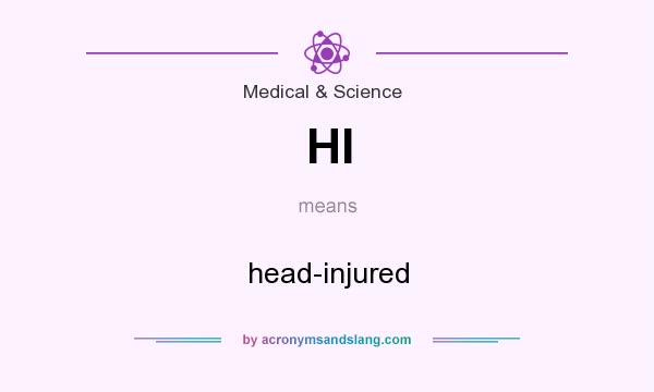 What does HI mean? It stands for head-injured