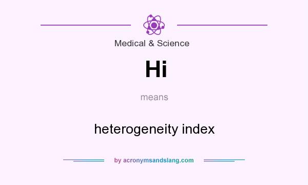 What does Hi mean? It stands for heterogeneity index