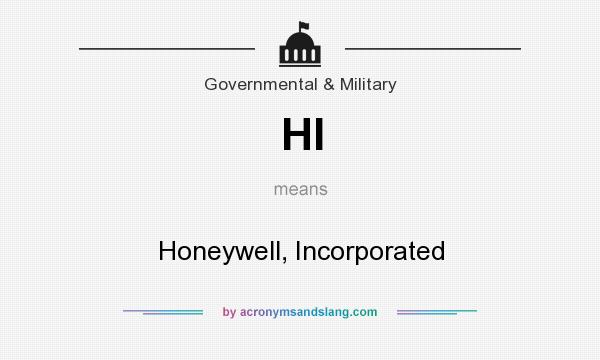 What does HI mean? It stands for Honeywell, Incorporated