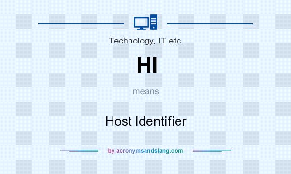 What does HI mean? It stands for Host Identifier