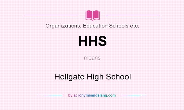 What does HHS mean? It stands for Hellgate High School