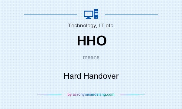 What does HHO mean? It stands for Hard Handover