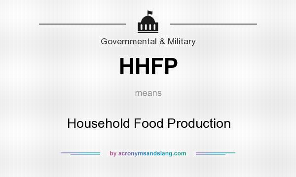 What does HHFP mean? It stands for Household Food Production