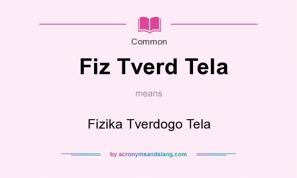 What does Fiz Tverd Tela mean? It stands for Fizika Tverdogo Tela