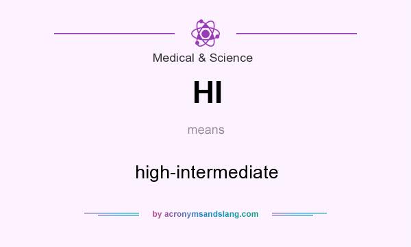 What does HI mean? It stands for high-intermediate