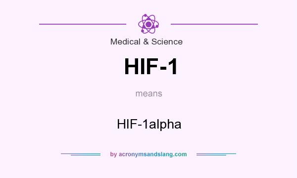 What does HIF-1 mean? It stands for HIF-1alpha