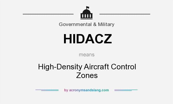 What does HIDACZ mean? It stands for High-Density Aircraft Control Zones