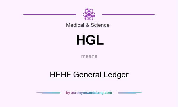 What does HGL mean? It stands for HEHF General Ledger