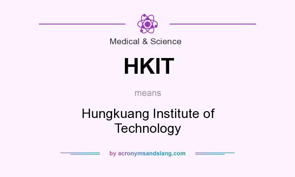 What does HKIT mean? It stands for Hungkuang Institute of Technology