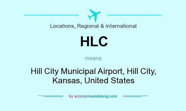 What does HLC mean? It stands for Hill City Municipal Airport, Hill City, Kansas, United States
