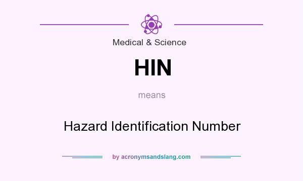 What does HIN mean? It stands for Hazard Identification Number