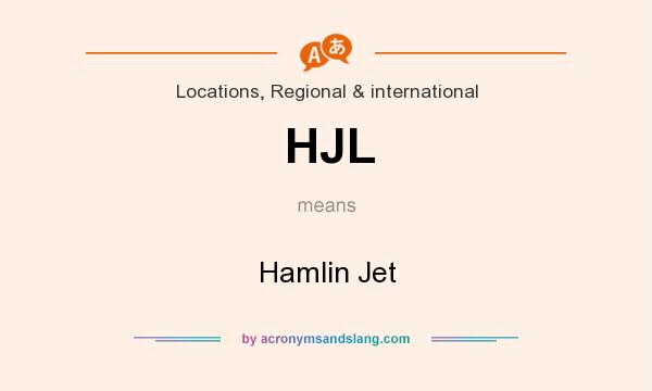 What does HJL mean? It stands for Hamlin Jet