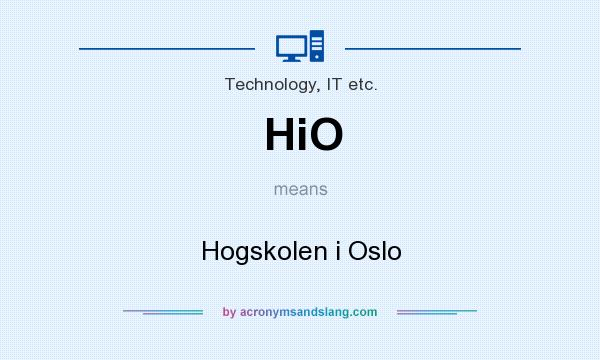 What does HiO mean? It stands for Hogskolen i Oslo