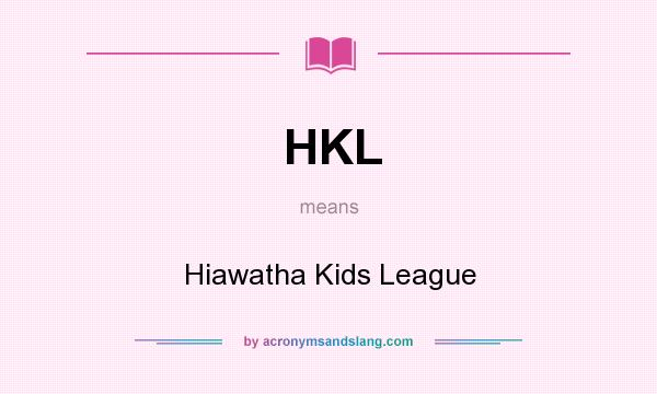 What does HKL mean? It stands for Hiawatha Kids League