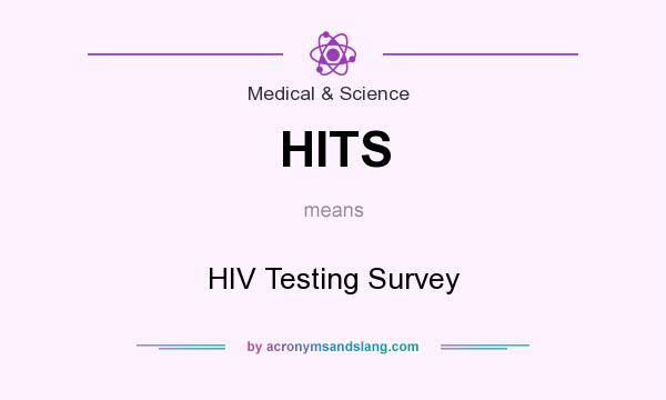 What does HITS mean? It stands for HIV Testing Survey