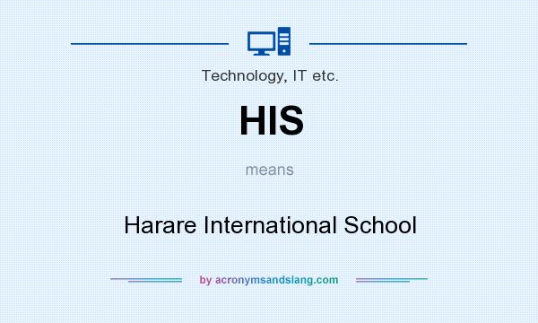 What does HIS mean? It stands for Harare International School