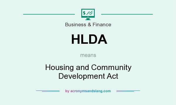 What does HLDA mean? It stands for Housing and Community Development Act