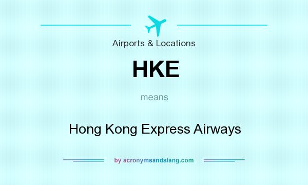 What does HKE mean? It stands for Hong Kong Express Airways