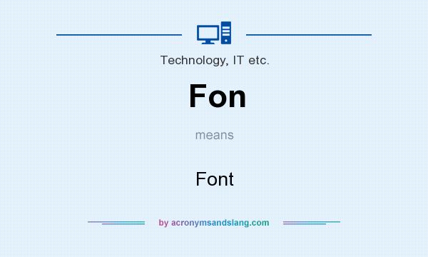 What does Fon mean? It stands for Font
