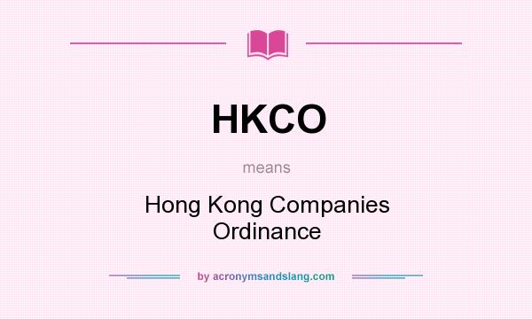 What does HKCO mean? It stands for Hong Kong Companies Ordinance