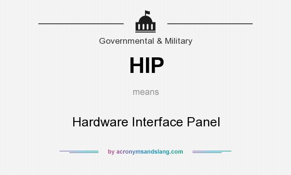 What does HIP mean? It stands for Hardware Interface Panel