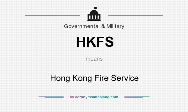 What does HKFS mean? It stands for Hong Kong Fire Service